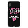 I'm Your Father's Day Gift Mom Says You're Welcome Girl iPhoneX