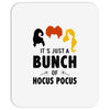 It's Just a Bunch of Hocus Pocus Mousepad
