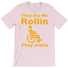 they see me rollin T-Shirt