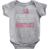 women created equal except hairstylists Baby Onesie