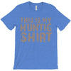 This Is My Hunting Shirt T-Shirt