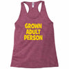 grown adult person Racerback Tank
