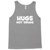 hugs not drugs funny printed Tank Top
