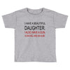 beautiful daughter Toddler T-shirt