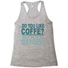 do you like coffee Racerback Tank