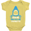 Feed Me And Tell Me I Am Pretty Baby Onesie