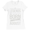 legends are born in august Ladies Fitted T-Shirt