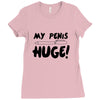 my pen is huge Ladies Fitted T-Shirt