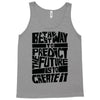 The Best Way to Predict the Future Is To Create It Tank Top