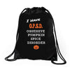 i have obsessive pumpkin spice disorder Drawstring Bags