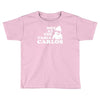 not at the table carlos hangover Toddler T-shirt