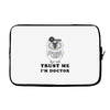 Trust Me i'm Doctor Laptop sleeve