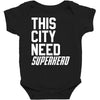 this city need superhero Baby Bodysuit