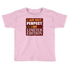 limited edition best trending Toddler T-shirt