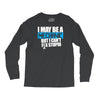 i may be a mechanic Long Sleeve Shirts