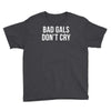 bad girls dont cry halter top crop Youth Tee