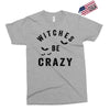 witches be crazy Exclusive T-shirt
