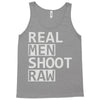 real men shoot raw Tank Top