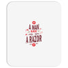 be a man and say no to a razor Mousepad