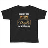 january  girl is a perfect combination of princess and warrior Toddler T-shirt
