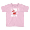 Never Sleep Again Toddler T-shirt
