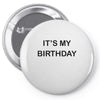 it's my birthday Pin-back button