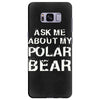 ask me about my polar bear Samsung Galaxy S8 Plus