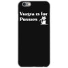 viagra is for pussies iPhone 6/6s Case