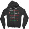 maybe christmas Zipper Hoodie