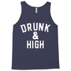 Drunk And High Tank Top