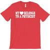 my heart physicist T-Shirt