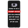 i was going to be a trump voter for halloween but my head wouldn't fit Samsung Galaxy S8 Plus