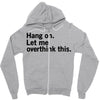 Hang on. Let me overthink this. Zipper Hoodie
