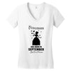 Princesses Are Born in September Yes I'm a Princess Women's V-Neck T-Shirt