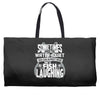 you can almost hear the fish laughing! Weekender Totes