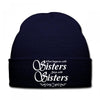 what happens with sisters stays with sisters Knit Cap