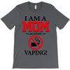 I Am A Mom Against Vaping T-Shirt