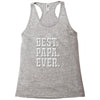 best papa ever Racerback Tank