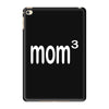 mom 3 iPad Mini 4