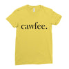 cawfee Ladies Fitted T-Shirt