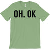 oh ok awesome T-Shirt