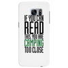 if you can read this, you are camping too close Samsung Galaxy S7 Edge