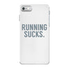 running sucks iPhone 7 Case