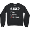 Sex Yes Please Crewneck Sweatshirt