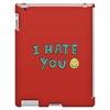 I HATE YOU iPad 3 and 4 Case