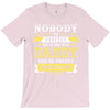 Nobody Is Perfect But If You Are A Daddy You Are Pretty Damn Close T-Shirt