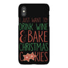 i just want to drink wine &amp; bake christmas cookies iPhoneX Case