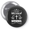 I Am One Blessed Momma Pin-back button