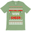 Santa Only Comes Once A Year Wife Is Always Here T-Shirt