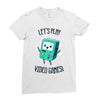 let's play video games Ladies Fitted T-Shirt